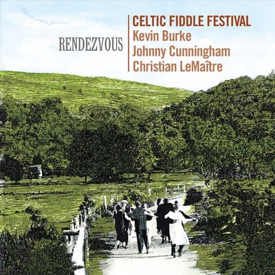 Celtic Fiddle Festival: Rendezvous
