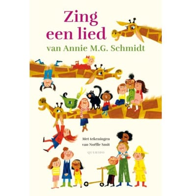 Zing Een Lied Van Annie M.G. Schmidt - Annie M.G. Schmidt