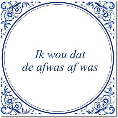 Tegeltje met standaard - Ik wou dat de afwas af was