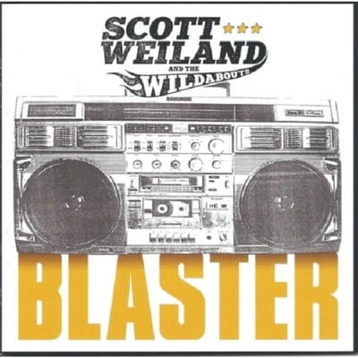 Blaster - Scot Weiland & The Wildabouts