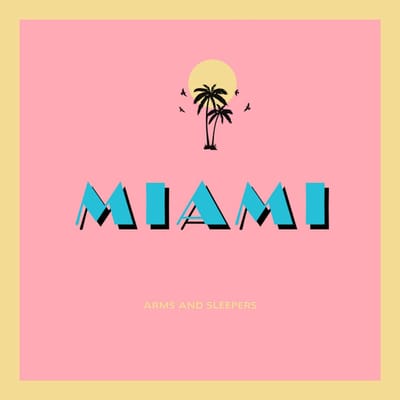 Arms And Sleepers - Miami (MC)