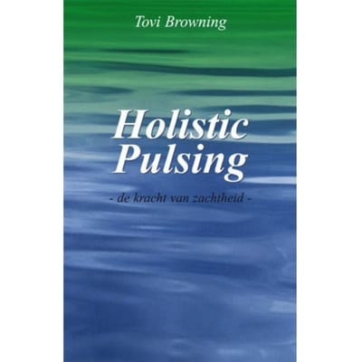 Holistic Pulsing - T. Browning