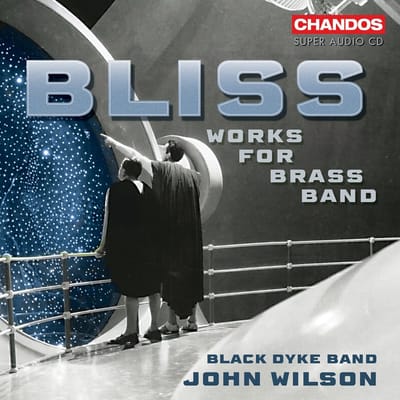 Black Dyke Band & John Wilson - Bliss Music For Brass Band (SACD)