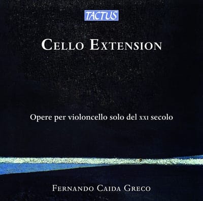 Fernando Caida Greco - Cello Extension, Opere Per Violoncello Solo Del XXI Secolo (CD)