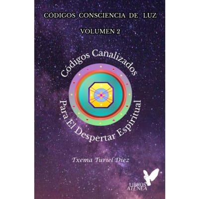 Códigos Consciencia De Luz - Volumen 2 - Txema Turiel Diez Turiel Diez