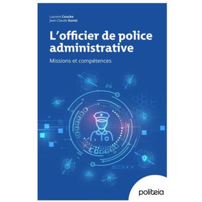 L'Officier De Police Administrative - Laurent Coucke