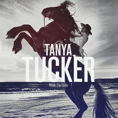 While I'm Livin' - Tanya Tucker