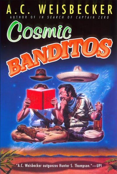 Cosmic Banditos - A. C. Weisbecker