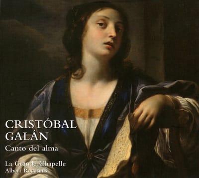 La Grande Chapelle, Albert Recasens - Canto Del Alma: Obras En Latin Y En Romance (2 CD)