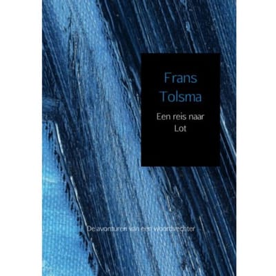 Een Reis Naar Lot - Frans Tolsma