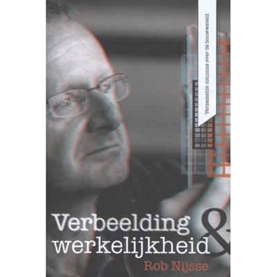 Verbeelding & Werkelijkheid - Rob Nijsse