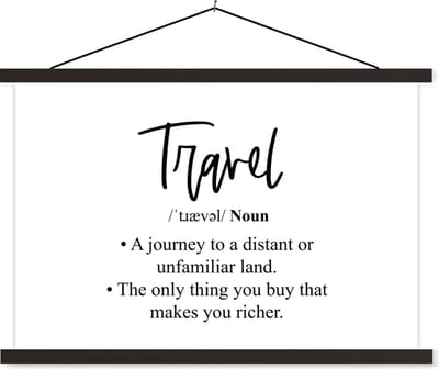 Posterhanger incl. Poster 60x40 cm - Schoolplaat - Spreuken - Quotes - The only thing you buy that makes you richer - Travel - Textielposter - Zwarte latten