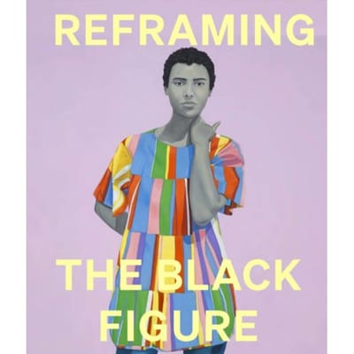 Reframing The Black Figure - Ekow Eshun