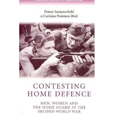 Contesting Home Defence - Penny Summerfield
