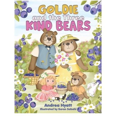 Goldie And The Three Kind Bears - Andrea Hyatt