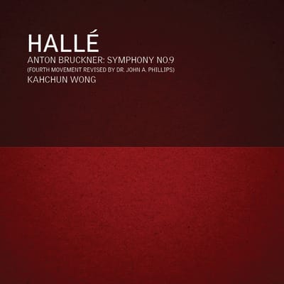 Hallé Orchestra, Kahchun Wong - Bruckner: Symphony No. 9 (2 CD)