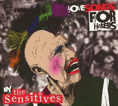 The Sensitives - Love Songs For Haters (CD)