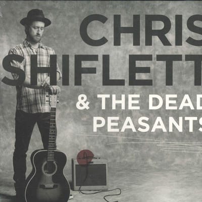 LP Plaat CHRIS SHIFLETT & THE DEAD PEASANTS - Chris Shiflett & The Dead Peasants 88697738031 RCA, Le Coq Nap 2010 VS Rock gray