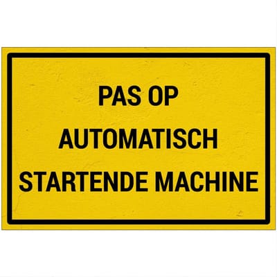 Pas op automatisch startende machine bord | Sign Again materiaal | 18 x 12 cm