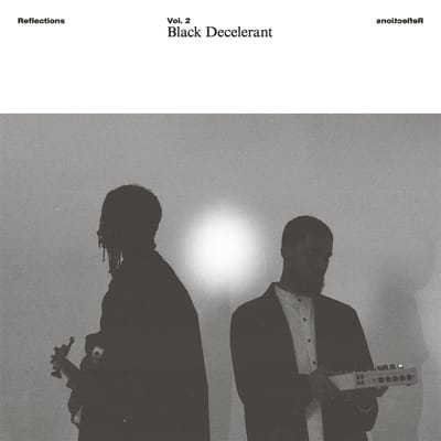 Black Decelerant - Reflections Vol. 2: Black Decelerant (LP)