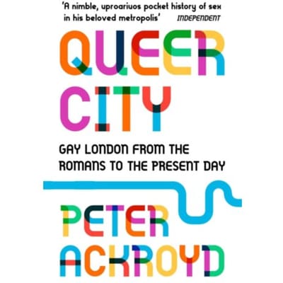 Queer City - Peter Ackroyd