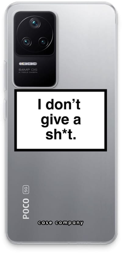 Case Company® - Hoesje geschikt voor Xiaomi Poco F4 hoesje - Don't give a shit - Soft Cover Telefoonhoesje - Bescherming aan alle Kanten en Schermrand
