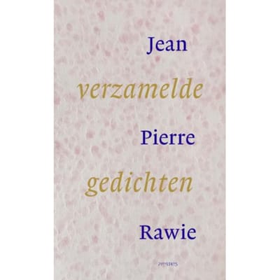 Verzamelde Gedichten - Jean Pierre Rawie