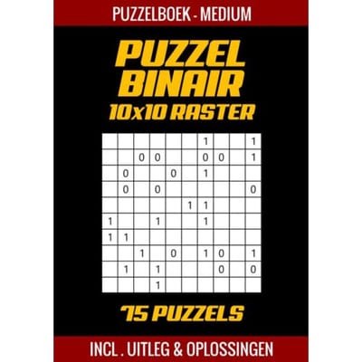 Puzzel Binair - Puzzelboek Medium - 75 Puzzels Incl. Uitleg En Oplossingen - 10x10 Raster - Puzzelboek Shop