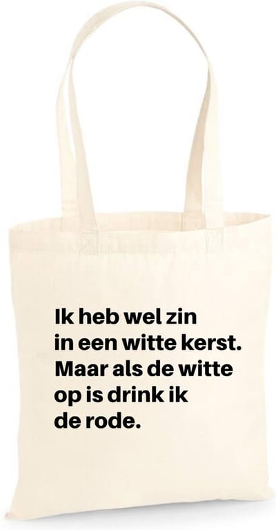 Katoenen tas met tekst Ik heb wel zin in een witte kerst - Sinterklaas cadeautjes - kerstcadeautjes - Sinterklaasgeschenken - Kerstgeschenken - Cadeau vrouw - Cadeau Man