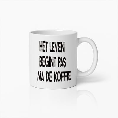 Het Leven Begint Pas Na De Koffie Mok - Grappig Cadeau Voor Koffieliefhebbers - Keramische Mok 330ml