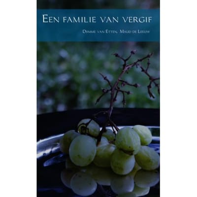 Een Familie Van Vergif - Maud Leeuw
