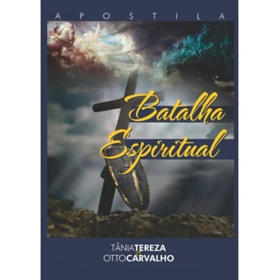 Batalha Espiritual - Tânia Tereza Medeiros de Carval