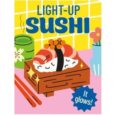 Light-Up Sushi: It Glows! [with Battery] - Rp Minis - Alasdair Stuart