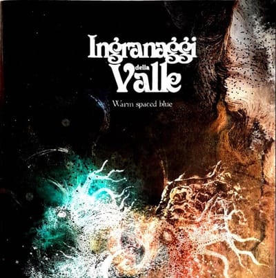 Ingranaggi Della Valle - Warm Spaced Blue (CD)