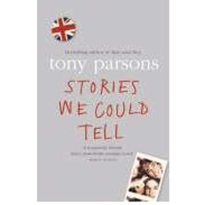 Stories We Could Tell - Tony Parsons
