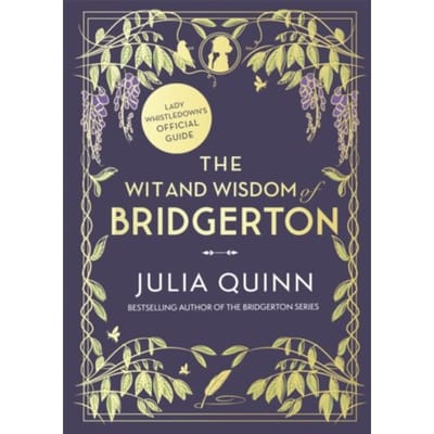 De Geest en Wijsheid van Bridgerton Lady Whistledowns Officiële Gids door Julia Quinn Hardback Boek 9780349431918