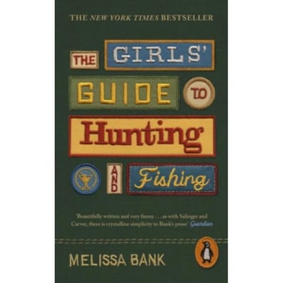 The Girls' Guide To Hunting And Fishing - Penguin Essentials - Melissa Bank