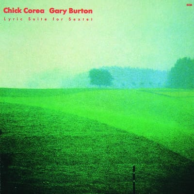 Gary Burton & Chick Corea - Lyric Suite For Sextet (CD)