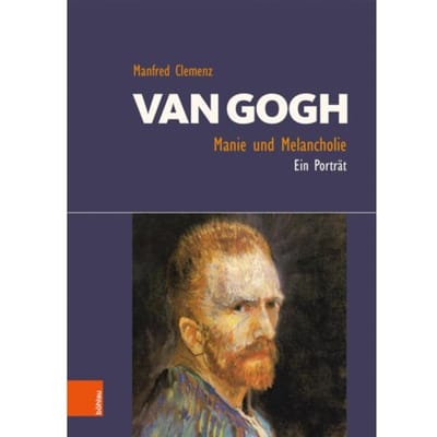 Clemenz, M: Van Gogh: Manie Und Melancholie - Manfred Clemenz