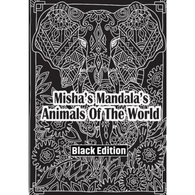 Misha's Mandala'S: Animals Of The World Part 2 - HugoElena Black Edition