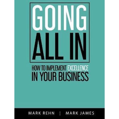 Going All In How to implement Excellence in your business