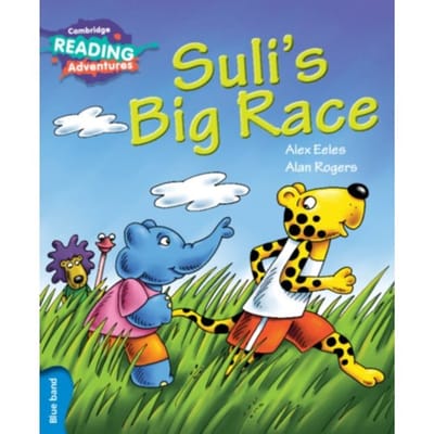 Cambridge Reading Adventures Suli's Big Race Blue Band - Cambridge Reading Adventures - Alex Eeles