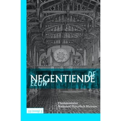 De Negentiende Eeuw / 33(2009) 3 Themanummer Nationaal Historisch Museum