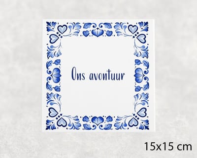 Spreuk tegel 15x15 cm Ons avontuur