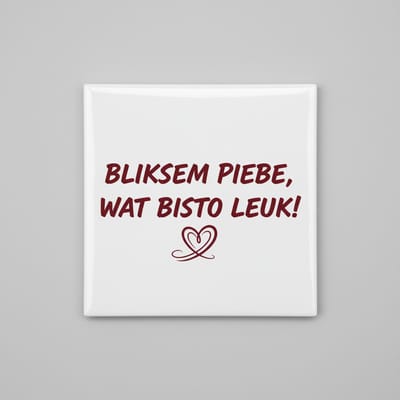 Bliksem Piebe Wat Bisto Leuk Tegel 15×15 cm – Grappige Friese Compliment Quote Keramische Wandtegel – Schattige Streektaal Spreuk Decor Cadeau
