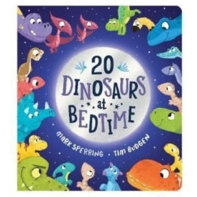Twenty Dinosaurs At Bedtime (Bb) - Mark Sperring