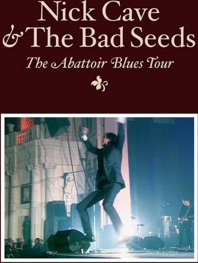 Nick Cave & The Bad Seeds - Abattoir Blues Tour