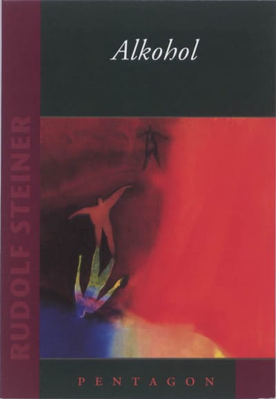 Alkohol - Rudolf Steiner