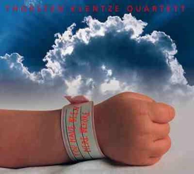 Thorsten Klentze Quartet - You Have Been Here Before (CD)