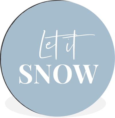 WallCircle - Wandcirkel - Muurcirkel - Sneeuw - Winter - Blauw - Let it snow - Aluminium - Dibond - 140x140 cm - Binnen en Buiten